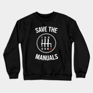 Save The Manuals Crewneck Sweatshirt